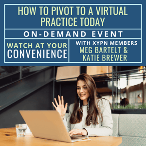Virtual Event-How to Pivot to a Virtual Practice - Recorded