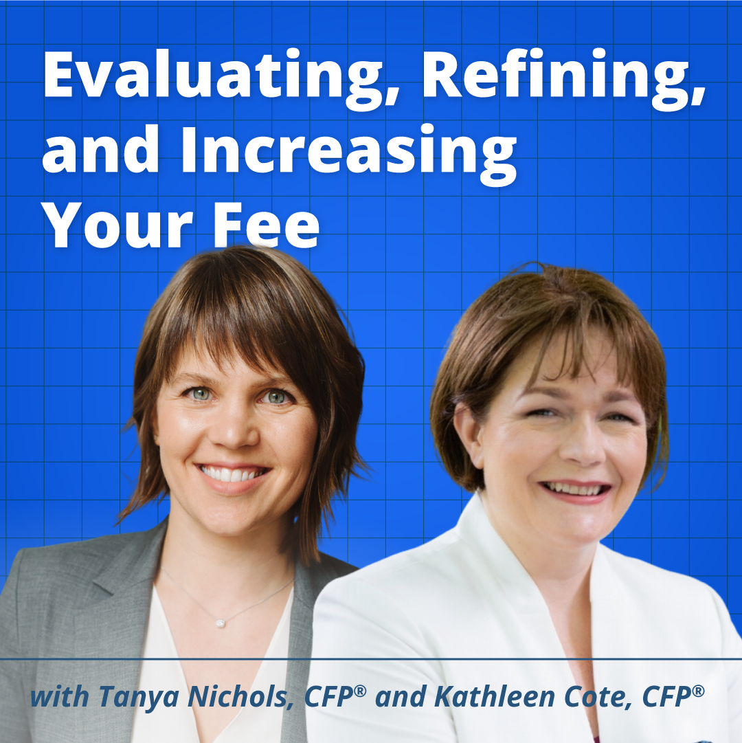 Evaluating, Refining, and Increasing Your Fee