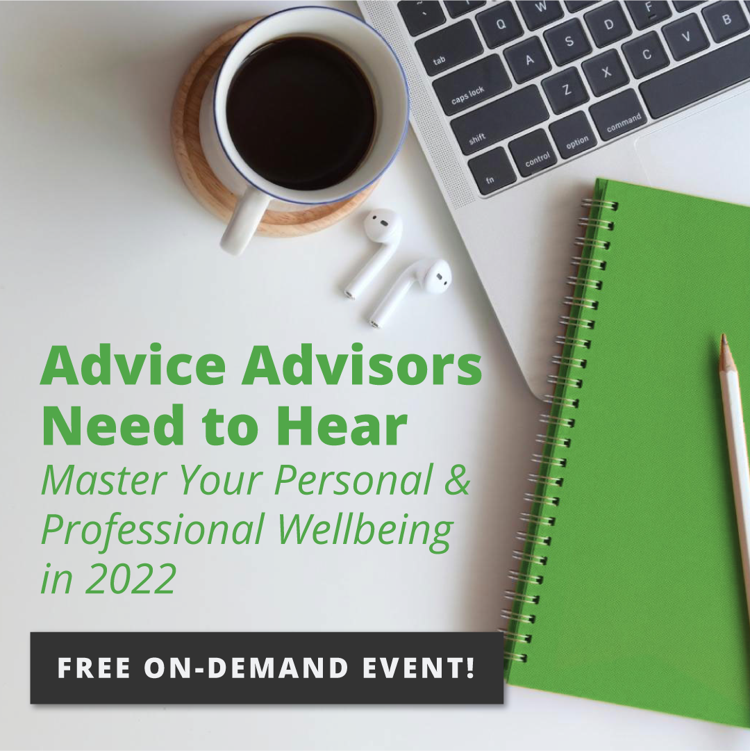 Free Webinar: Advice Advisors Need to Hear